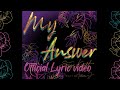 Sonya Knight feat. Aaron J - My Answer (Official Lyric video)