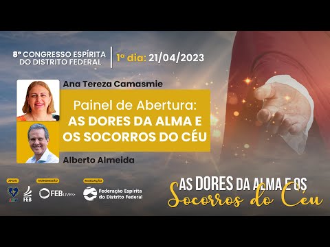 Painel de Abertura - Ana Tereza Camasmie - As Dores da Alma e os Socorros do Céu