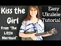 Easy Ukulele Lesson/Play-along - "Kiss the Girl" from Disney's "The Little Mermaid" Tutorial
