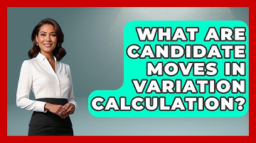 What Are Candidate Moves In Variation Calculation? - The Chess Codex