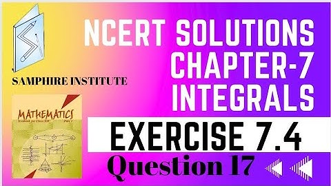 🔹️🔹️Class 12 maths ncert solution|chapter 7 integrals|exercise 7.4 question 17🔹️🔹️
