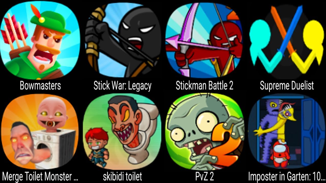 Bowmasters,Poppy Mobile,Death Park 2,Meme Face Hide Seek,Stick War Legacy,Supreme  Duelist Stickman 