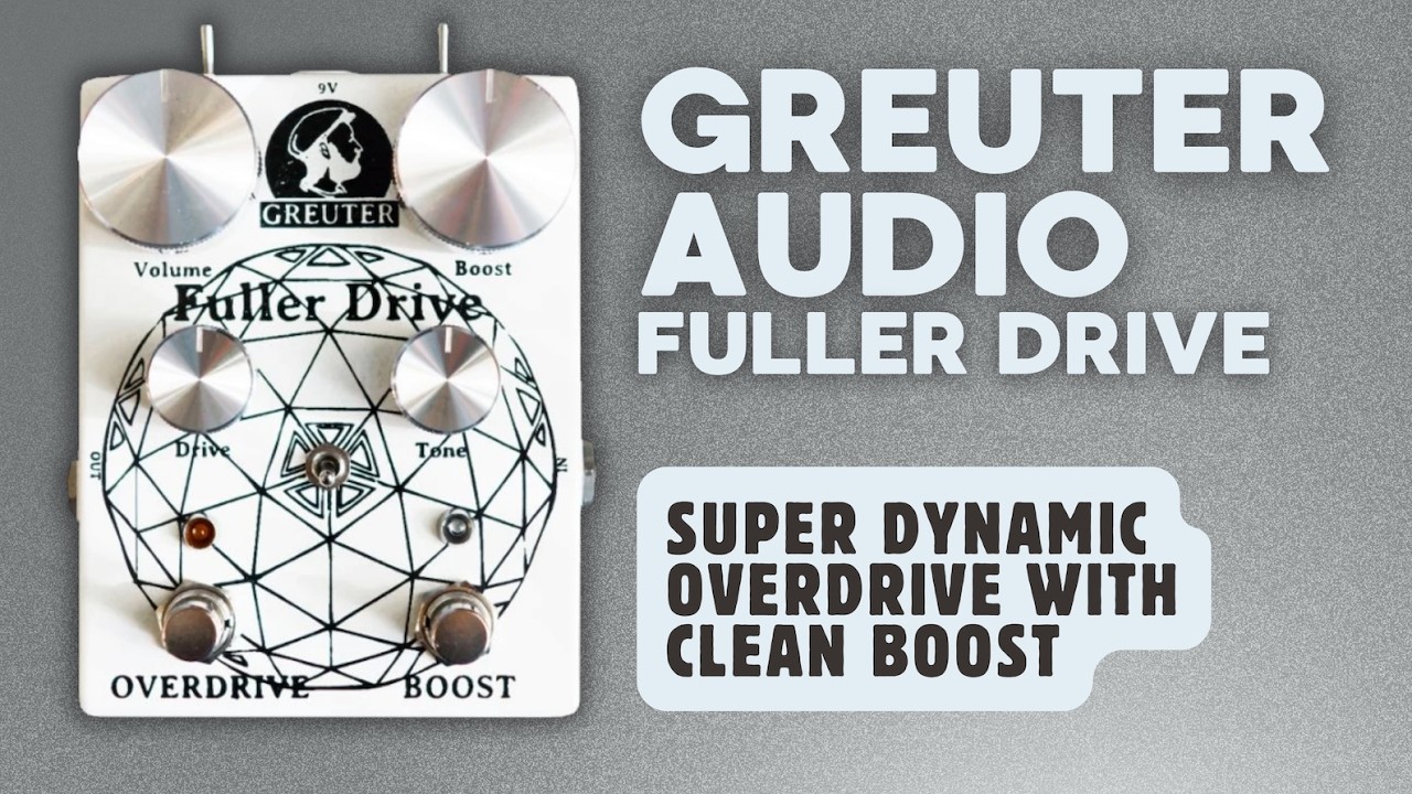 Greuter Audio | Fuller Drive Overdrive Pedal Demo - YouTube