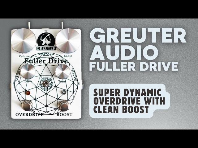 Greuter Audio | Fuller Drive Overdrive Pedal Demo - YouTube