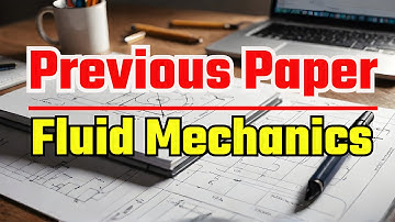Fluid mechanics previous year question paper rgpv diploma, fluid mechanics previous year questions