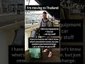 I'm moving to Thailand 🇹🇭