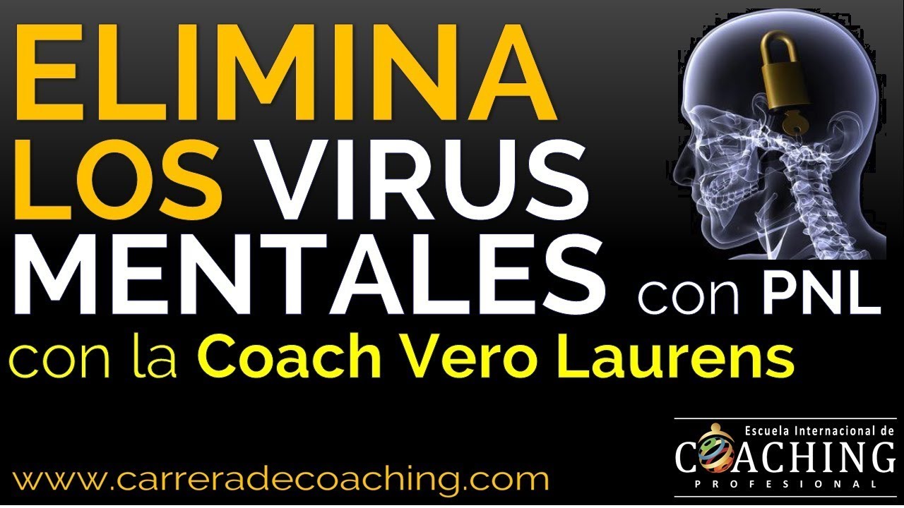 Los virus mentales con PNL con la Coach Vero Laurens - Escuela