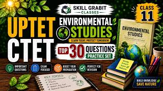 UPTET CTET EVS Class 11 | Top 30 Environmental Studies Questions | Important Practice Set 2026