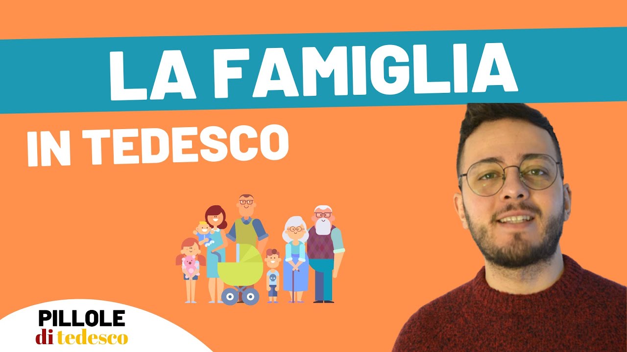 Tedesco A1 - LA FAMIGLIA - #13