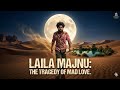 Laila & Majnu: The Epic Tale of Love and Madness