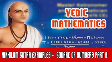 Vedic Maths | Square of Numbers | Nikhilam Sutra | Nikhilam Sutra Examples | Part 6