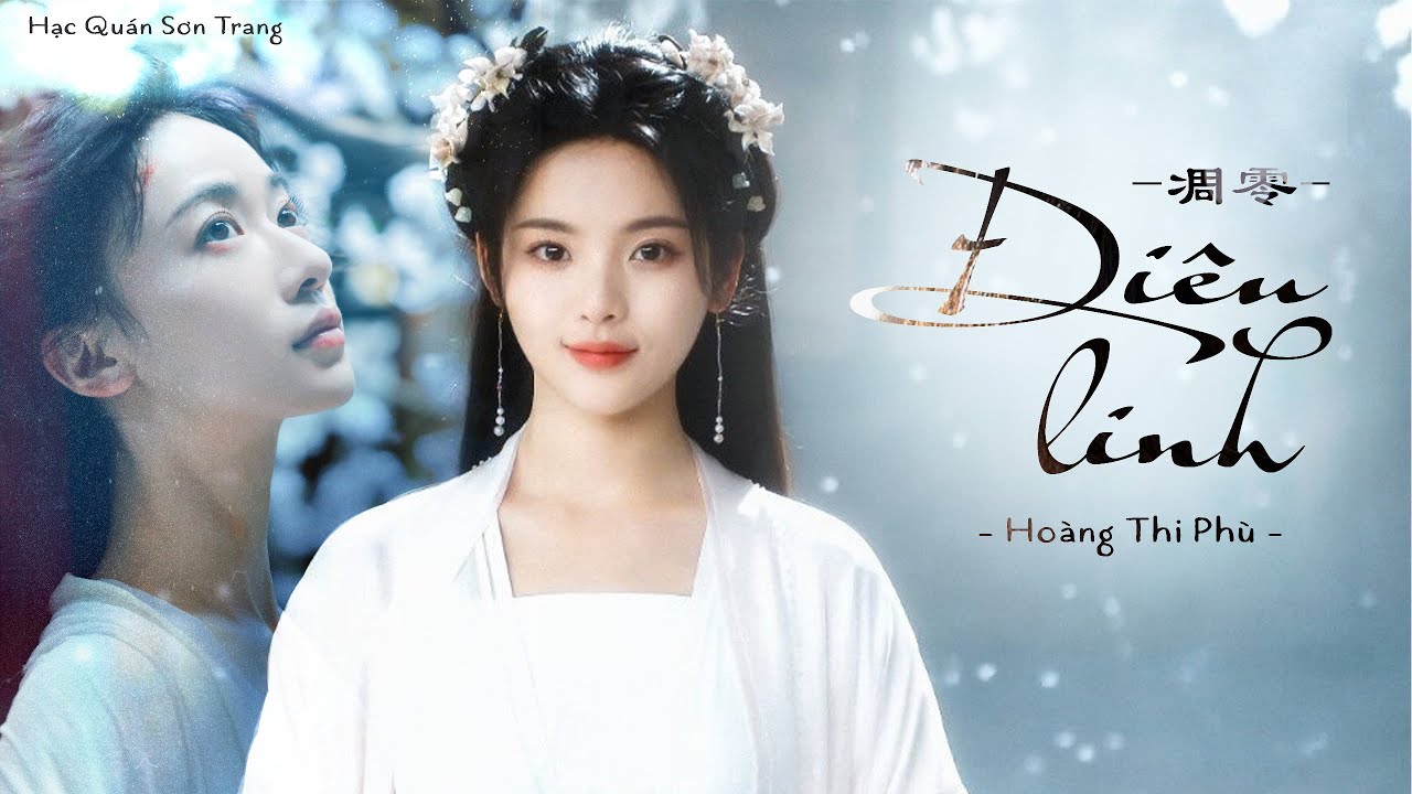 「Vietsub | Pinyin」Điêu Linh – Hoàng Thi Phù | 凋零 - 黄诗扶 || OST Mặc Vũ Vân Gian