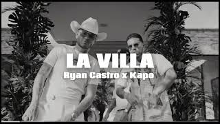 LA VILLA - Ryan Castro, Kapo 