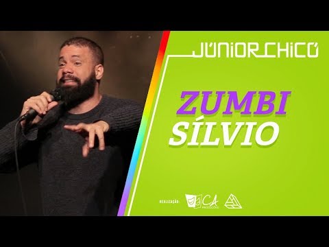 ZUMBI SÍLVIO - Júnior Chicó - Stand Up Comedy