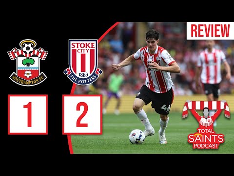 Saints Fail to Punish 10-Man Stoke | Saints 1-2 Stoke Reaction