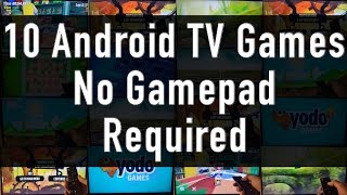 10 Android Tv Games No Gamepad Required