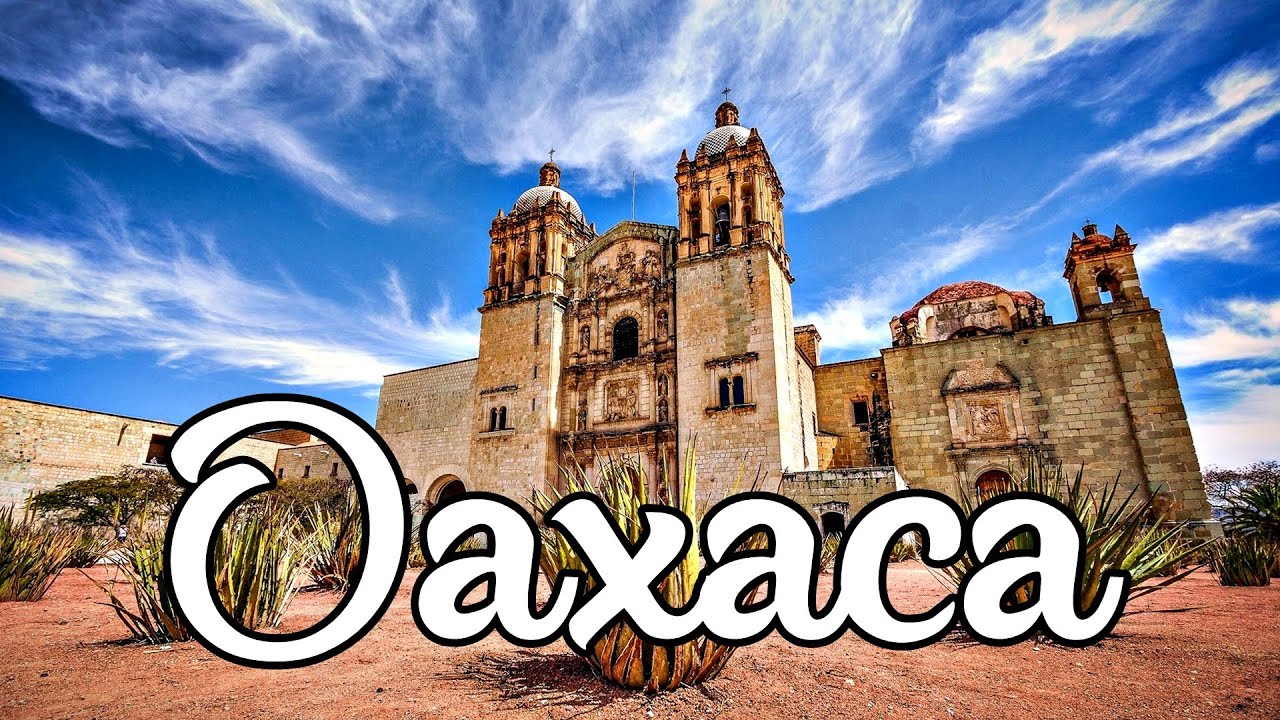 OAXACA, primer lugar del mundo como ciudad turística para visitar 2020 || Viajero Oaxaqueño - YouTube