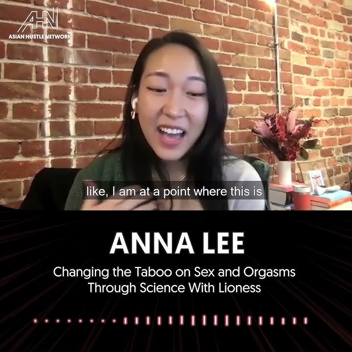 Anna Lee // S2 Ep 114 // Changing the Taboo on Sex and Orgasms Through Science With Lioness