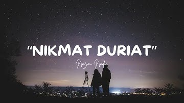 Nikmat Duriat - Nazmi Nadia - Lirik