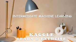 Intermediate Machine Learning - Missing Values Kaggle Learn & Exercise