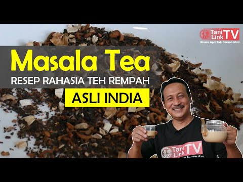Masala Tea, Teh Rempah Asli India untuk Meningkatkan Imun Tubuh