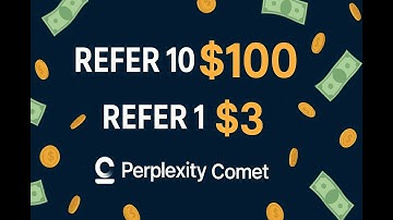 Earn $100 from Perplexity Comet Browser | Refer 10 Friends | Offer Ends Soon!