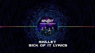 Skillet - Sick of it Lyrics