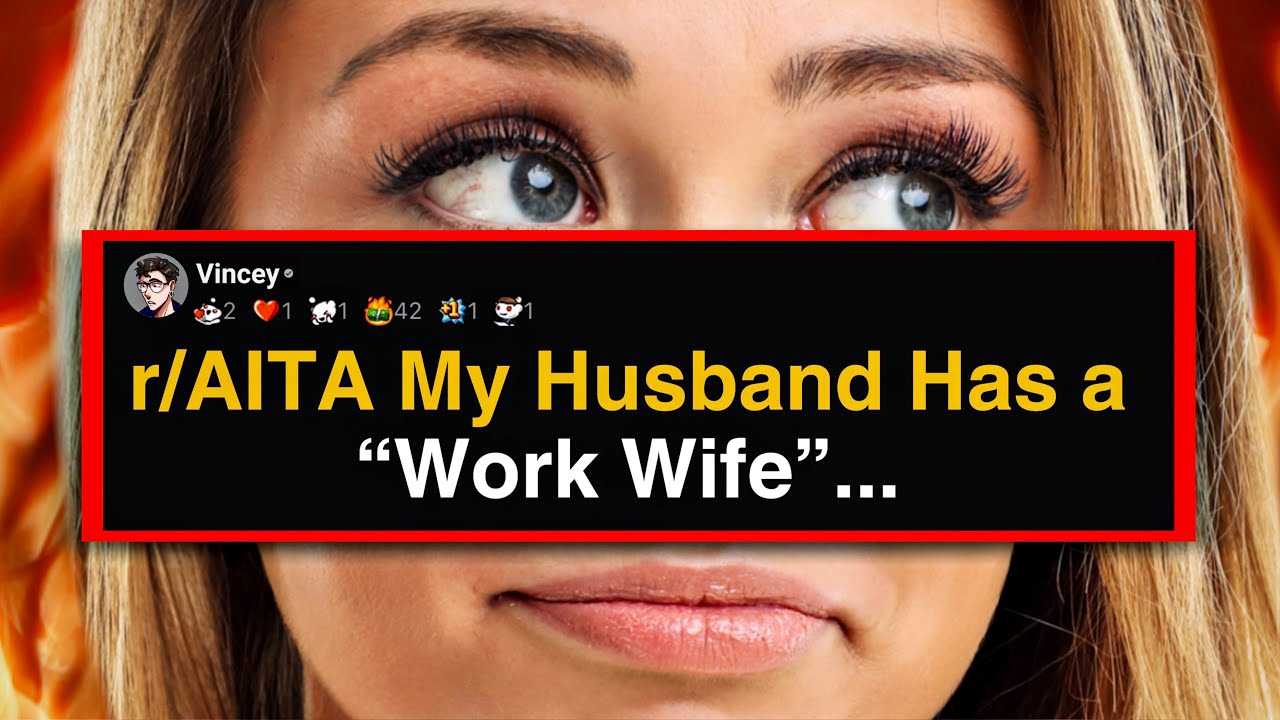 r/AITA My Husband Has a “Work Wife”...