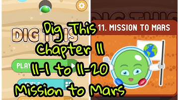 Dig This (Dig It) 11-1 to 11-20 Mission to Mars All levels