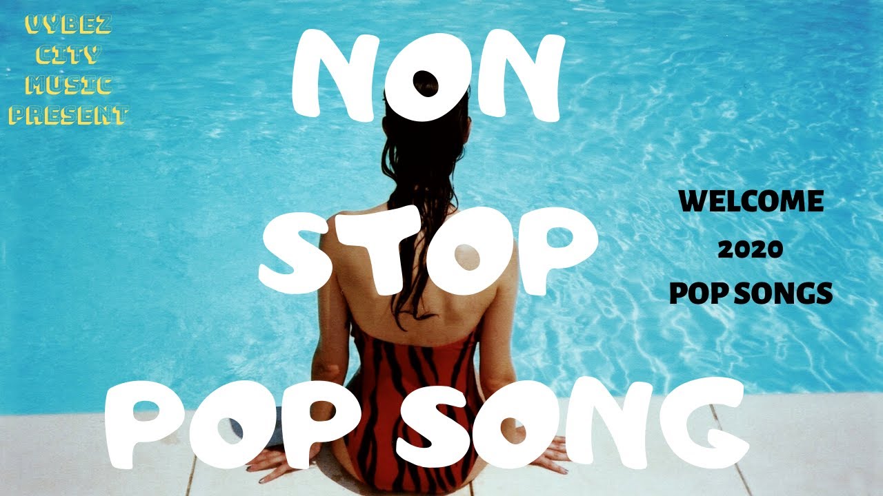 BEST ENGLISH SONG 2020 HITS NONSTOP POP SONGS WORLD 2020 POPULAR
