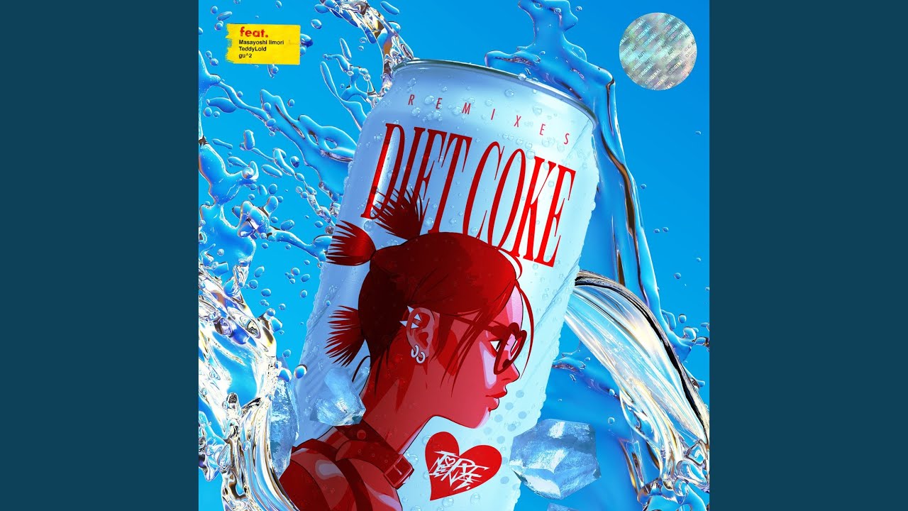 Diet Coke（TeddyLoid Remix）