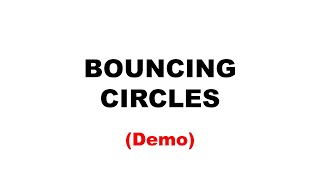 Bouncing Circles (Demo)