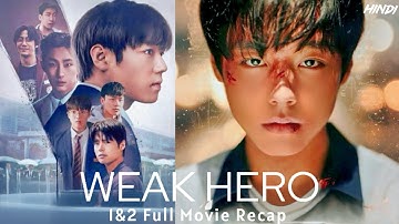 Weak Hero Class 1 & 2: Full Movie Recap