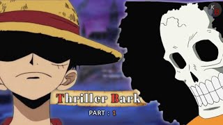 Straw Hats Enter the Ghost Ship !  | THRILLER BARK ARC |   Episode 337-353  | One Piece | Hindi