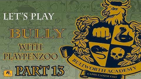 Bully Playthrough Part 13
