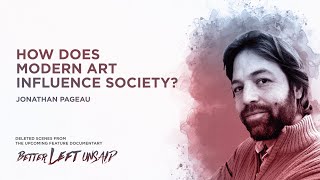 How does Modern Art influence Society? Jonathan Pageau