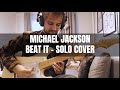 Michael Jackson - Beat It (Guitar Solo Cover)