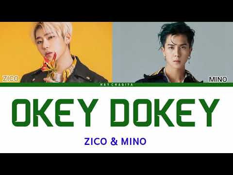 Zico & Mino - Okey Dokey [han| rom| ina] Color Coded Lyrics Lirik Terjemahan Indonesia