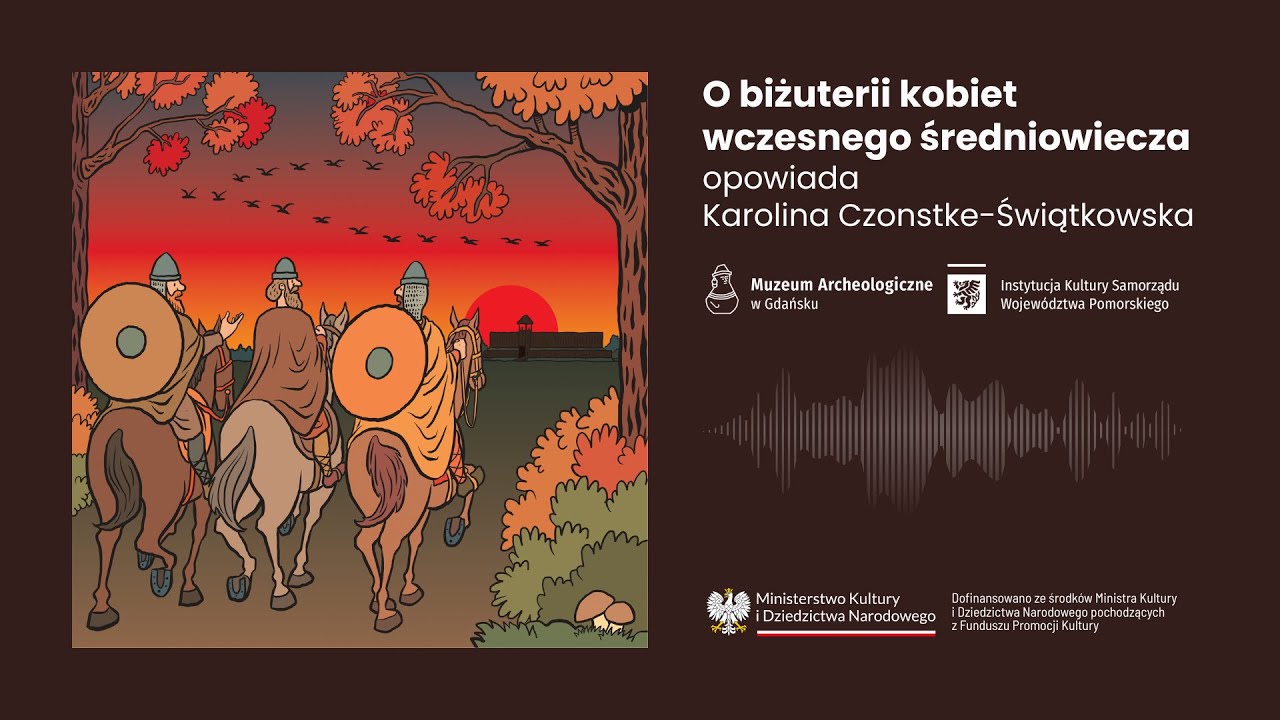 O biżuterii kobiet wczesnego średniowiecza opowiada Karolina Czonstke-Świątkowska