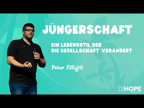 Jüngerschaft – Ein Lebensstil der die Gesellschaft verändert  | Peter Zillgitt | Gottesdienst