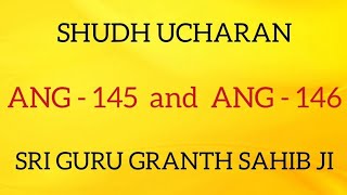 SHUDH UCHARAN ANG 145-146 || GURU GRANTH SAHIB JI || SARBAT DA BHALA ||