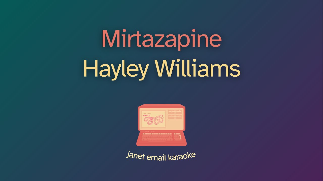 Hayley Williams – Mirtazapine (Karaoke)