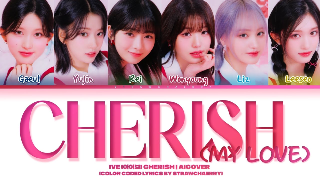 [AI COVER] How Would IVE Sing 'Cherish' (My Love) By ILLIT | Color Coded Lyrics