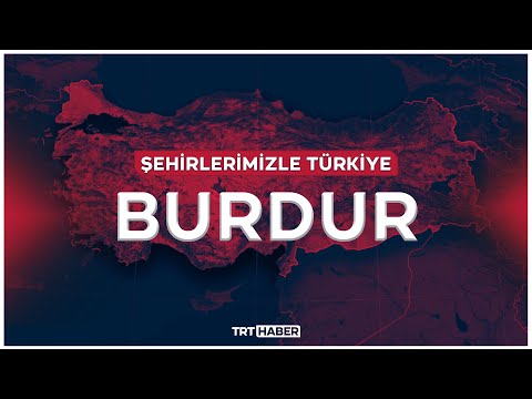 Şehirlerimizle Türkiye - BURDUR