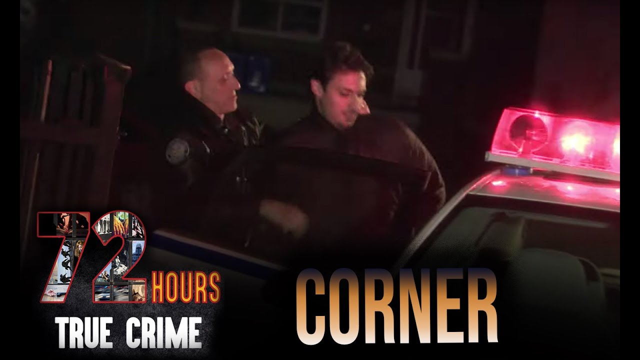 Documentary backdrop image for Corner | 72 Hours: True Crime S3E06 (2020)