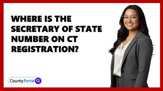 Where Is The Secretary Of State Number On CT Registration
