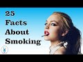 25 Facts About Smoking