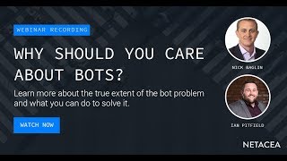 Why Should You Care About Bots? | Netacea Netacea Ai Driven Bot Protection Block Bots Effortlessly