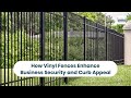Solanos Fence Why Are Vinyl Fences The Best Choice For Businesses Solanos Fence Why Are Vinyl Fences The Best Choice For Businesses