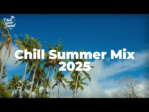 Summer Vibes 😍 - Chill Summer Mix 🌴